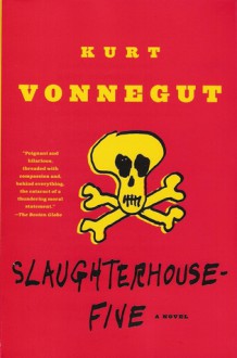 Slaughterhouse-Five - Kurt Vonnegut