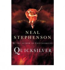 Quicksilver (Baroque Cycle, #1) - Neal Stephenson