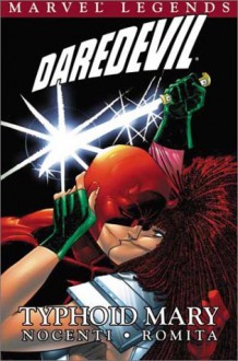 Daredevil Legends, Vol. 4: Typhoid Mary - Ann Nocenti, John Romita Jr.