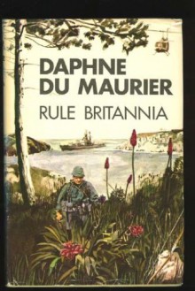 Rule Britannia - Daphne Du Maurier