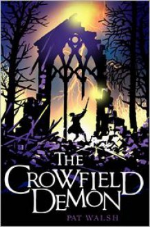 The Crowfield Demon - Pat Walsh