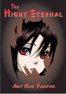 Amy Mah Vampire (The Night Eternal) - Amy Mah, Heby Sim, Nicholas Reardon