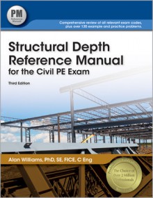 Structural Depth Reference Manual for the Civil PE Exam - Alan Williams