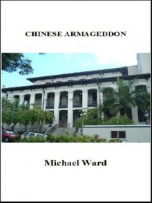 Chinese Armageddon - Michael Ward