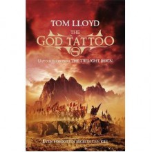 The God Tattoo: untold tales from the Twilight Reign - Tom Lloyd