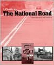 A Guide to the National Road - Karl B. Raitz