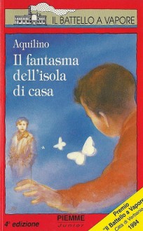 Il fantasma dell'isola di casa - Aquilino, Juan Ramon Alonso