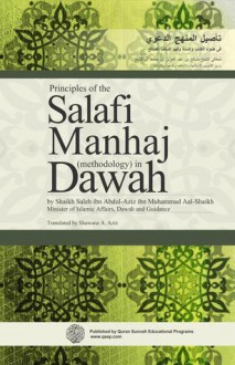 Principles of the Salafi Manhaj in Dawah - صالح بن عبد العزيز آل الشيخ, Shawana A. Aziz