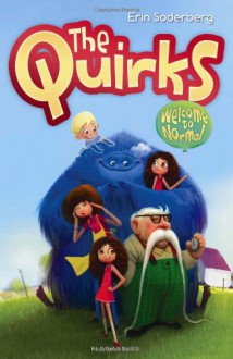 The Quirks: Welcome to Normal - Erin Soderberg