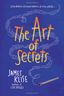 The Art of Secrets - James Klise