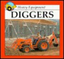 Diggers: Heavy Equipment - David Armentrout, Patricia Armentrout