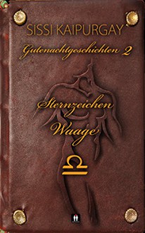 Gutenachtgeschichten 2: Sternzeichen Waage - Lars Rogmann, Sissi Kaipurgay