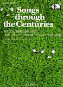 Songs Through The Centuries: 41 Vocal Repertoire Pieces From The 17th Through The 20th Centuries (High Voice) - Bernard Taylor