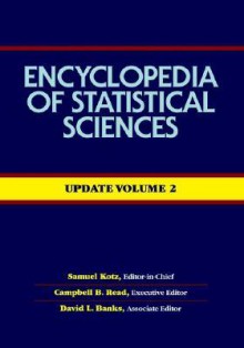 Encyclopedia of Statistical Sciences, Update Volume 2 - Samuel Kotz, David L. Banks, Campbell B. Read