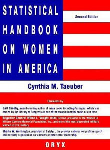 Statistical Handbook on Women in America: Second Edition - Cynthia M. Taeuber