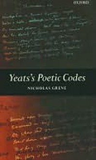 Yeats's Poetic Codes - Nicholas Grene