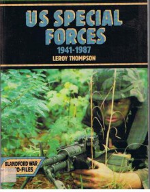 U.S. Special Forces, 1941-1987 (Blandford War Photo-Files) - Leroy Thompson