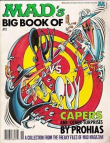 Mad's Big Book Of Spy Vs. Spy Capers And Other Suprises - Antonio Prohias