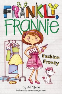 Fashion Frenzy (Frankly, Frannie) - AJ Stern, Doreen Mulryan Marts