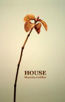 House - Mariela Griffor