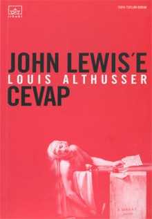 John Lewis'e Cevap - Louis Althusser