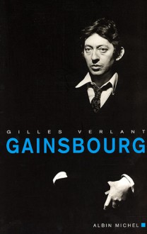 Gainsbourg - Gilles Verlant