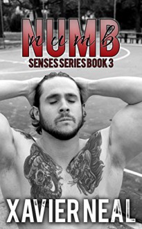 Numb (Senses Series Book 3) (English Edition) - Xavier Neal