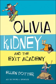 Olivia Kidney and The Exit Academy - Ellen Potter