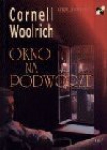 Okno na podwórze - Cornell Woolrich