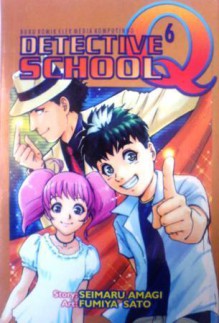 Detective School Q Vol. 6 - Seimaru Amagi, Sato Fumiya