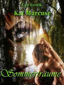 Sommerträume (German Edition) - Kat Marcuse