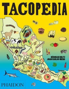 Tacopedia - Rene Redzepi, Deborah Holtz, Juan Carlos Mena