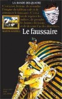 Le faussaire (Bande des Quatre) - Martin Waddell