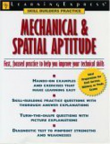 Mechanical and Spatial Aptitude: Fast, Focused Practice to Help You Improve Your Technical Skills - Learning Express LLC