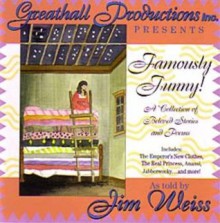 Famously Funny: A Collection of Beloved Stories and Poems - Jim Weiss, Greathall Productions Inc