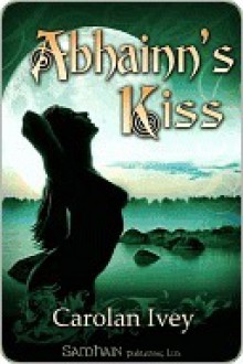 Abhainn's Kiss (The Gloaming) - Carolan Ivey