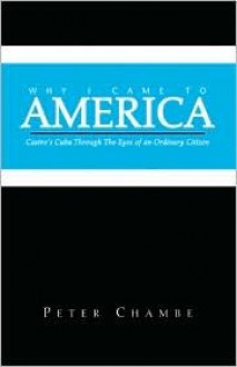 Why I Came to America - Pedro Gonzalez