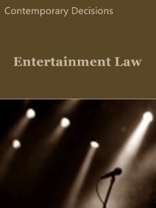 Entertainment Law: Contemporary Cases (Litigator Series) - LandMark Publications