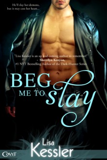 Beg Me to Slay - Lisa Kessler