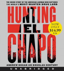 Hunting El Chapo - Andrew Hogan