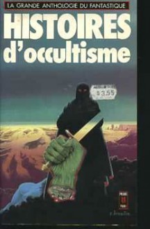 Histoires D'Occultisme - Jacques Goimard