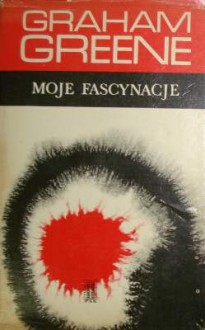 Moje fascynacje - Graham Greene