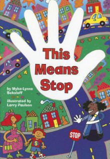 This Means Stop - Myka-Lynne Sokoloff