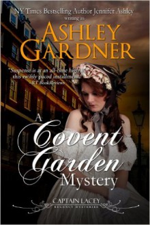 A Covent Garden Mystery - Jennifer Ashley, Ashley Gardner