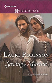 Saving Marina (Harlequin Historical) - Lauri Robinson