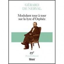 Modulant tour à tour sur la lyre d'Orphée - Gérard de Nerval