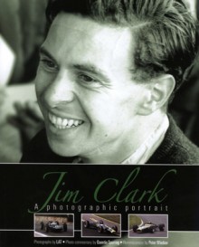 Jim Clark: A photographic portrait - Quentin Spurring