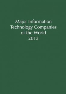 Major Information Technology Companies of the World 2013 - Graham & Whiteside