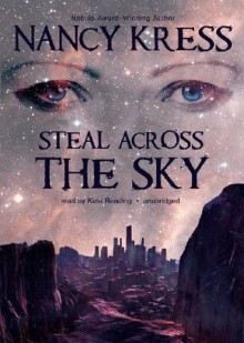 Steal Across the Sky - Nancy Kress, Kate Reading