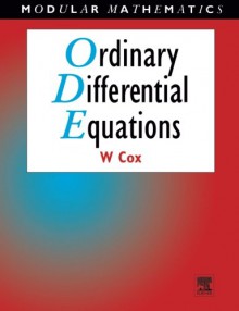 Ordinary Differential Equations (Modular Mathematics Series) - William Cox